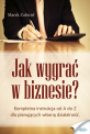 Jak wygrać w biznesie?